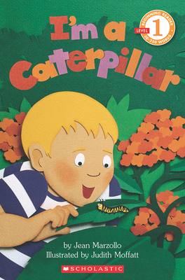 I'm a Caterpillar (Scholastic Reader, Level 1)