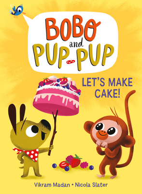 Let''s Make Cake! (Bobo and Pup-Pup)