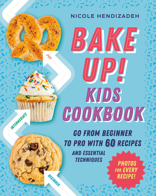 Bake Up! Kids Cookbook