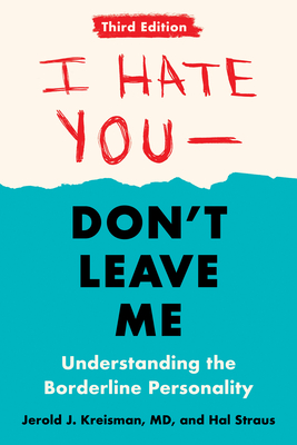 I Hate You--Don''t Leave Me: Third Edition