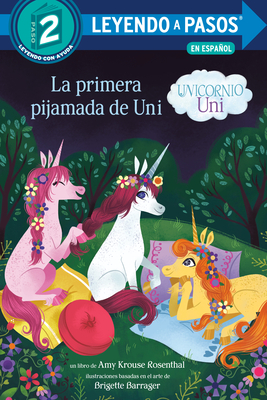 La primera pijamada de Uni (Unicornio uni)(Uni the Unicorn Uni''s First Sleepover Spanish Edition)