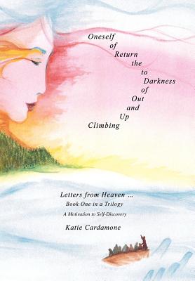Climbing up and out of Darkness to the Return of Oneself