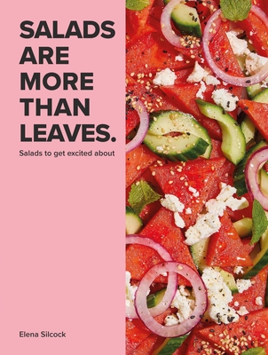 Salads Are More Than Leaves