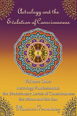 Astrology and the Evolution of Consciousness-Volume 1