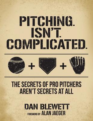 Pitching. Isn't. Complicated.