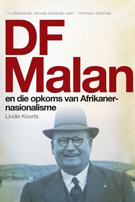 DF Malan en die opkoms van Afrikaner-nasionalisme