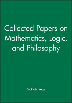 Collected Papers on Mathematics, Logic, and Philosophy