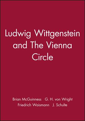 Ludwig Wittgenstein and The Vienna Circle