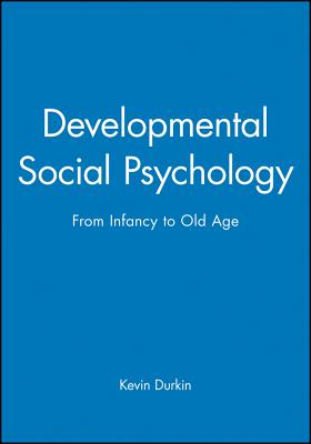 Developmental Social Psychology – from Infancy to Old Age