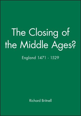 The Closing of the Middle Ages?