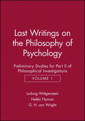 Last Writings on the Phiosophy of Psychology