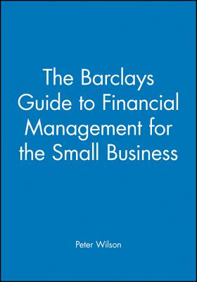 The Barclays Guide to Financial Management for the Small Business