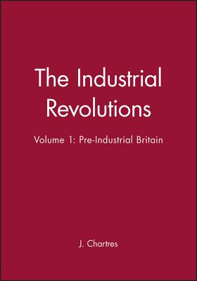 The Industrial Revolutions, Volume 1