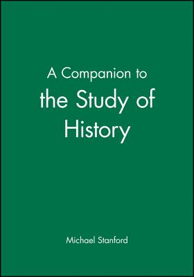 A Companion to the Study of History