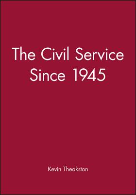 The Civil Service Since 1945