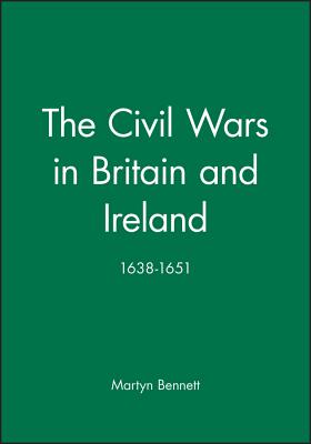 The Civil Wars in Britain and Ireland
