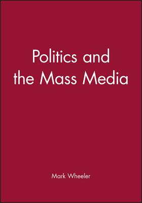 Politics and the Mass Media