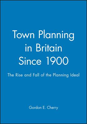 Town Planning in Britain Since 1900