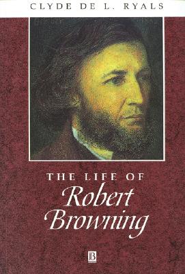 The Life of Robert Browning