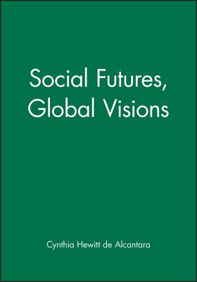 Social Futures, Global Visions