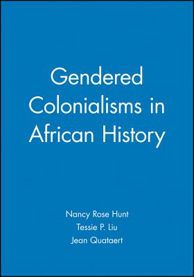 Gendered Colonialisms in African History