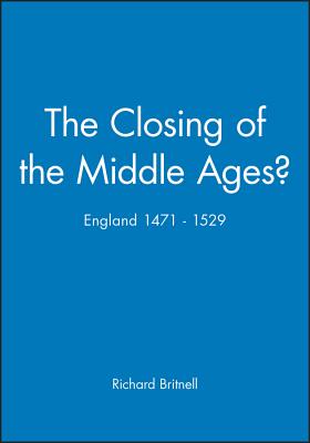 The Closing of the Middle Ages?