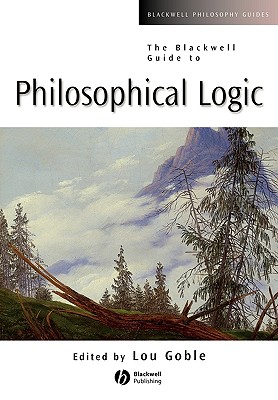 The Blackwell Guide to Philosophical Logic