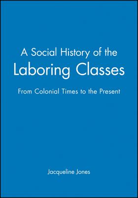 A Social History of the Laboring Classes