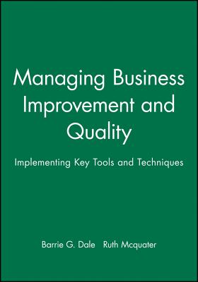 Managing Business Improvement and Quality