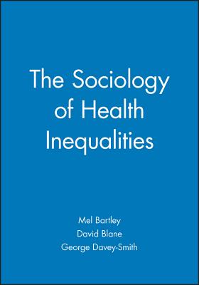 The Sociology of Health Inequalities