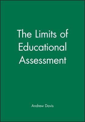 The Limits of Educational Assessment