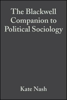 The Blackwell Companion to Political Sociology