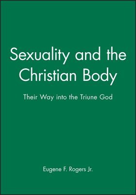 Sexuality and the Christian Body