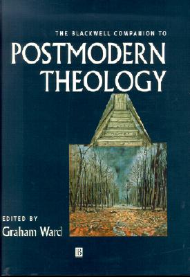 The Blackwell Companion to Postmodern Theology