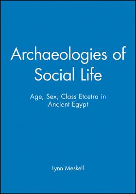 Archaeologies of Social Life