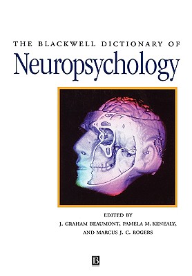 The Blackwell Dictionary of Neuropsychology