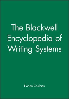 The Blackwell Encyclopedia of Writing Systems