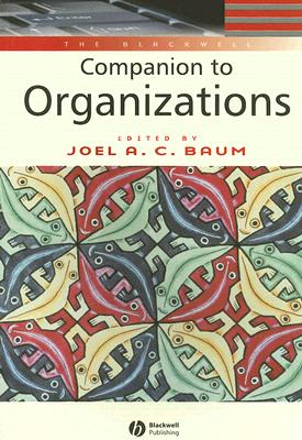 The Blackwell Companion to Organizations