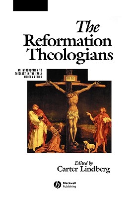 The Reformation Theologians