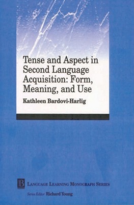 Tense and Aspect in Second Language Acquisition