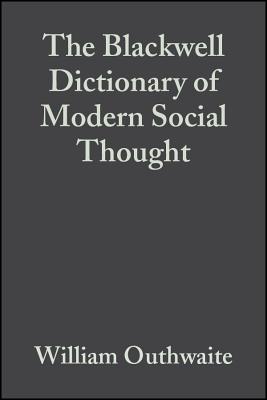 The Blackwell Dictionary of Modern Social Thought