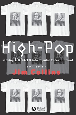 High-Pop: Making Culture into Popular Entertainment