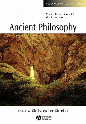 The Blackwell Guide to Ancient Philosophy