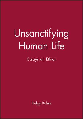 Unsanctifying Human Life