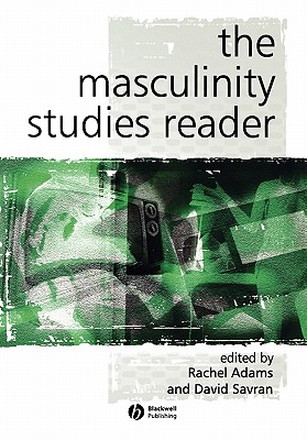 The Masculinity Studies Reader