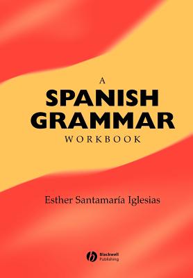 A Spanish Grammar Workbook