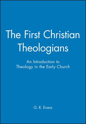 The First Christian Theologians