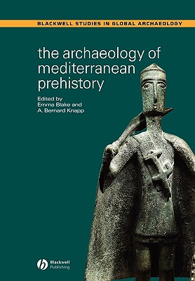 The Archaeology of Mediterranean Prehistory