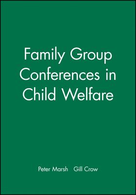 Family Group Conferences in Child Welfare