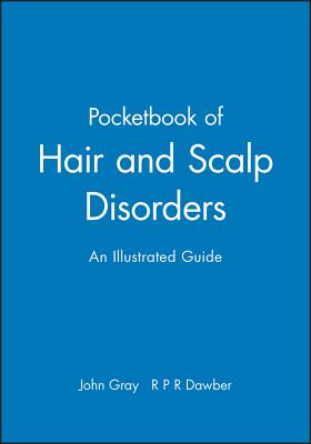 A Pocketbook of Hair and Scalp Disorders